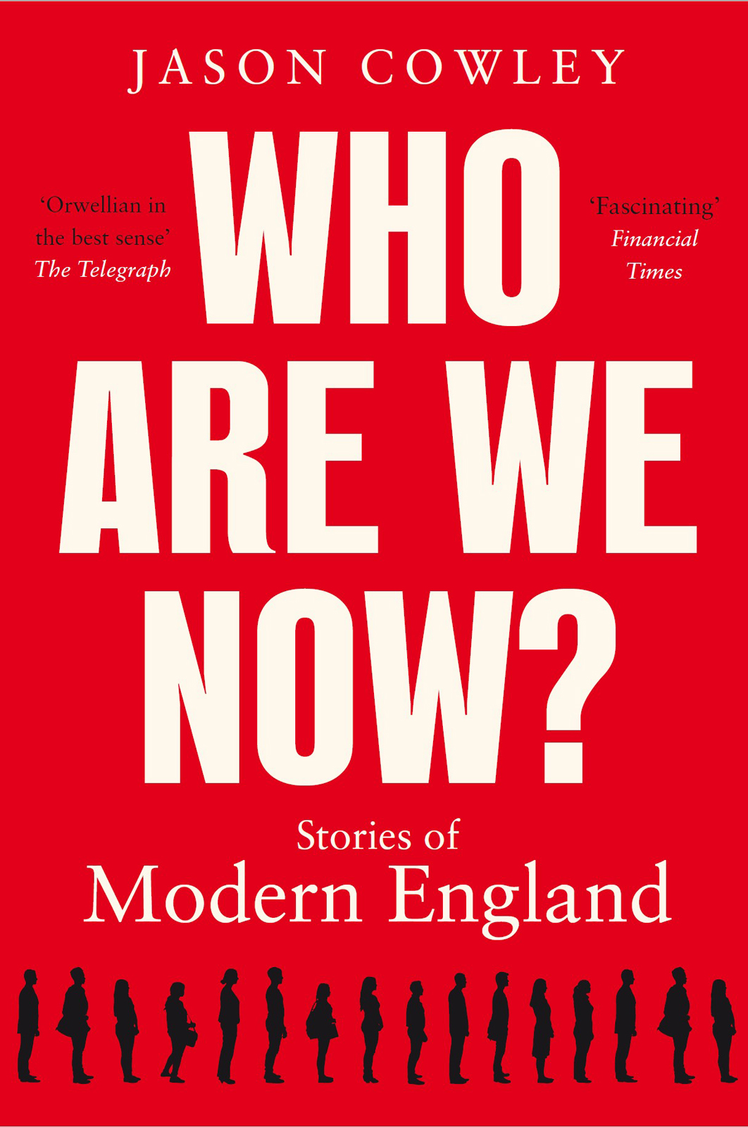 Who Are We Now Jason Cowley
