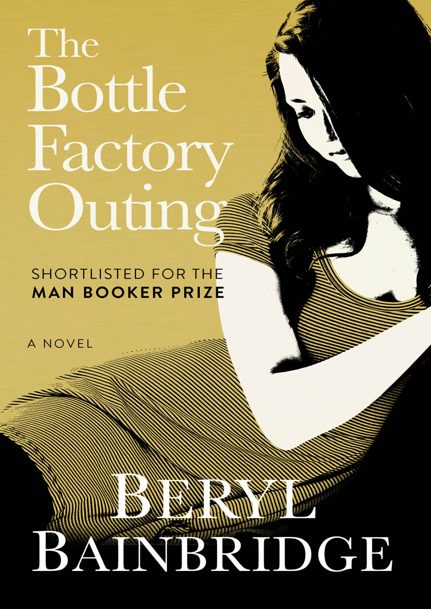 The Bottle Factory Outing Beryl Bainbridge