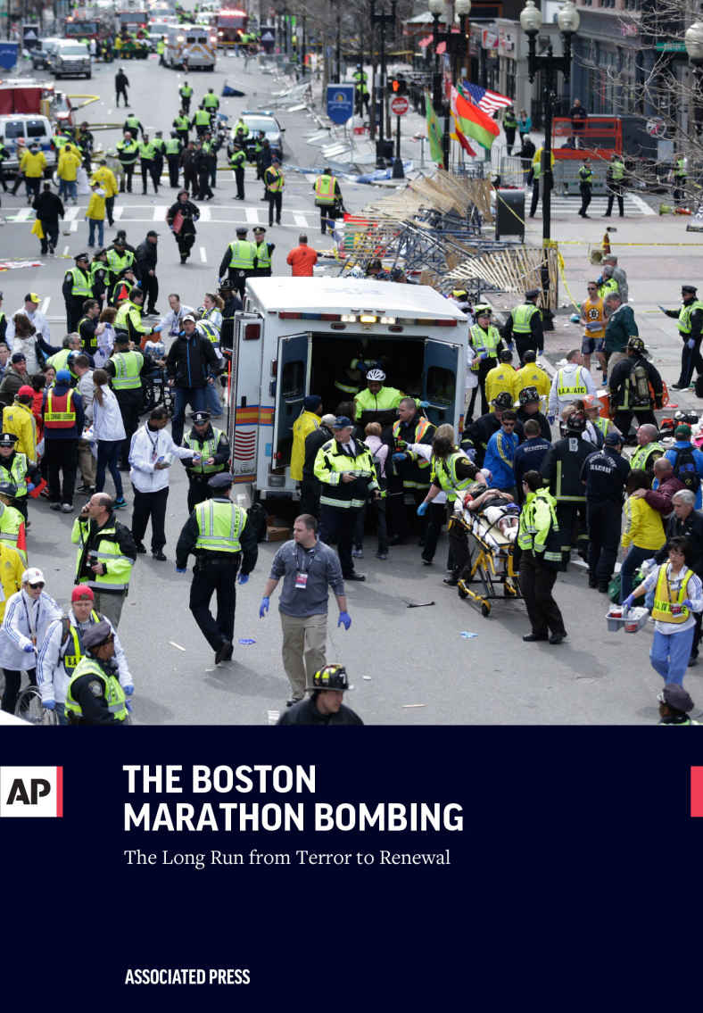 The Boston Marathon Bombing The Long Run From Terror To Renewal The Associated Press