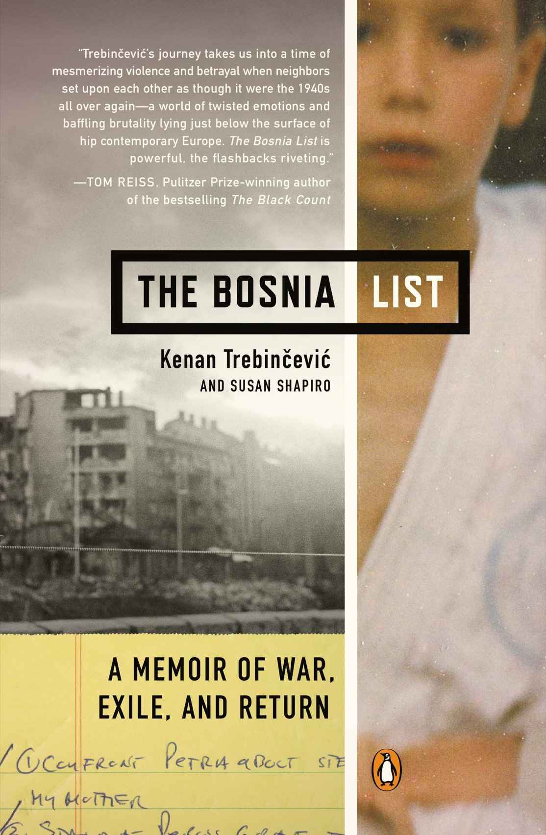 The Bosnia List A Memoir Of War Exile And Return Kenan Trebincevic Susan Shapiro