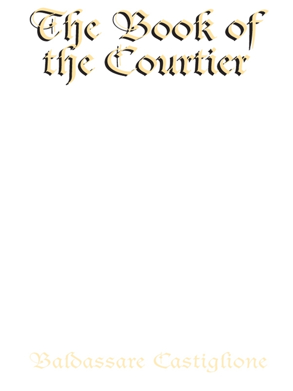The Book Of The Courtier Baldassare Castiglione