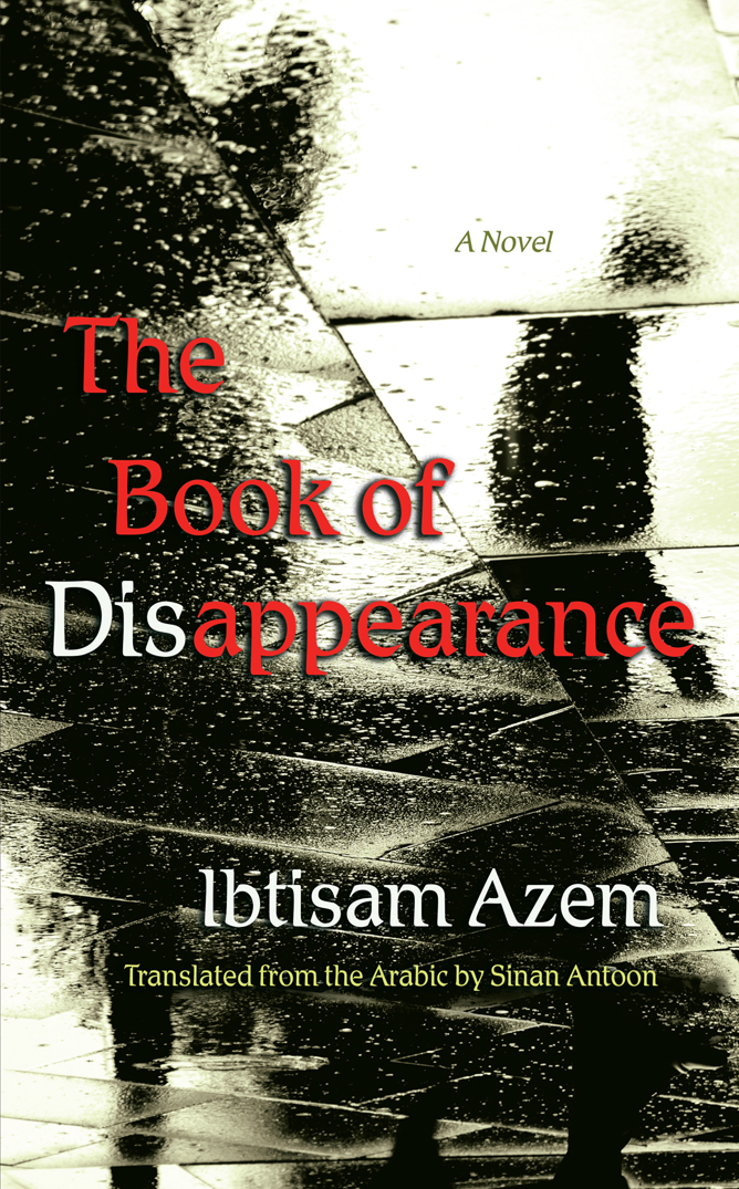 The Book Of Disappearance Azem Ibtisam Antoon Sinan