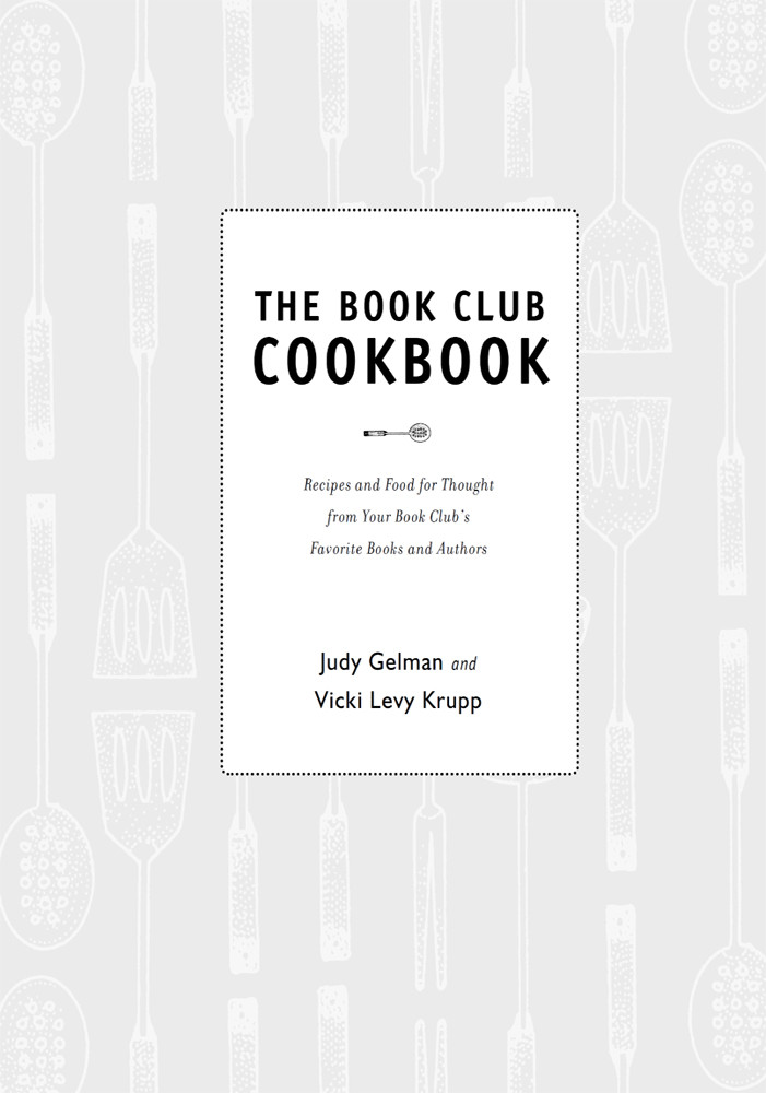 The Book Club Cookbook Judy Gelman Vicki Levy Krupp
