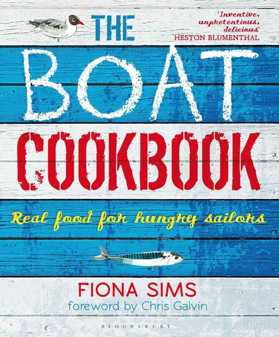 The Boat Cookbook Real Food For Hungry Sailors Fiona Sims