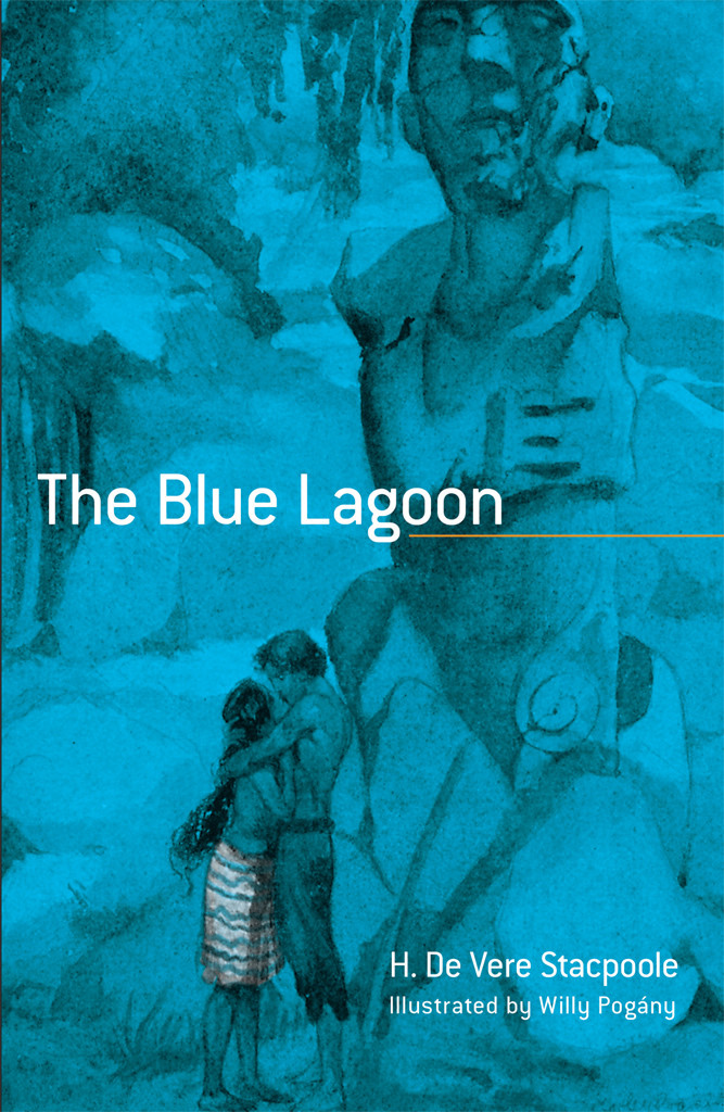 The Blue Lagoon Henry De Vere Stacpoole