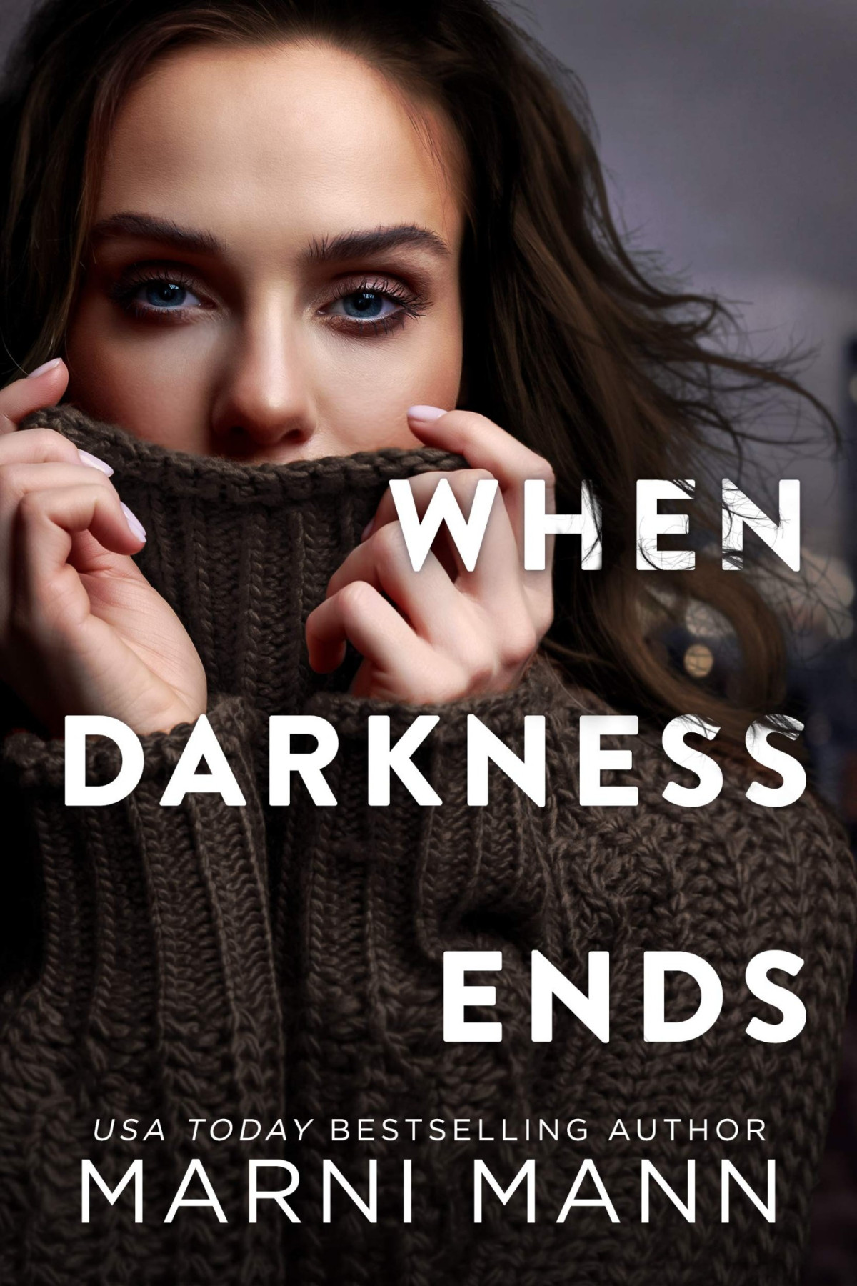 When Darkness Ends Marni Mann