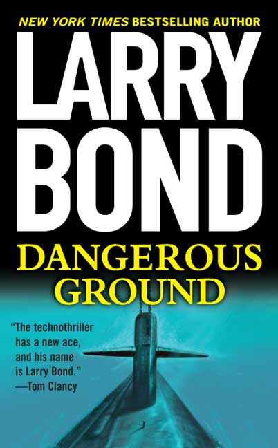 Dangerous Ground Larry Bond