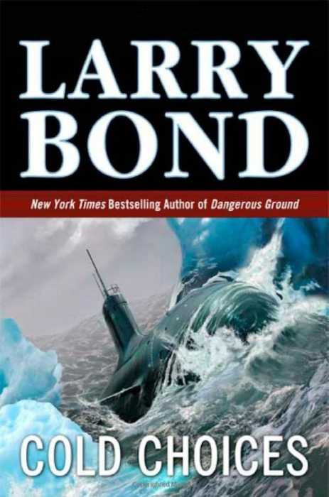 Cold Choices Larry Bond