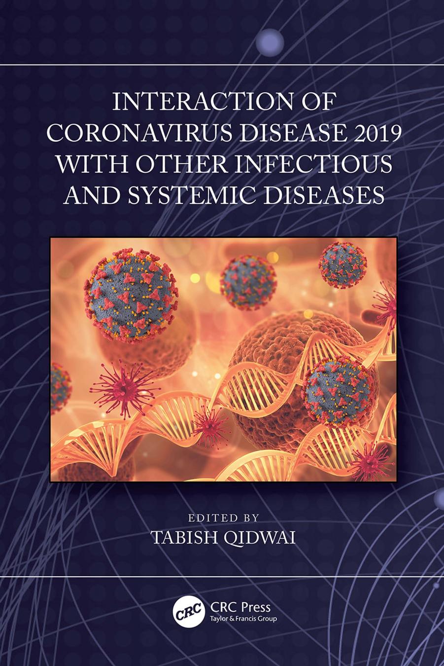 Interaction Of Coronavirus Disease 2019 With Other Infectious And Systemic Diseases Tabish Qidwai