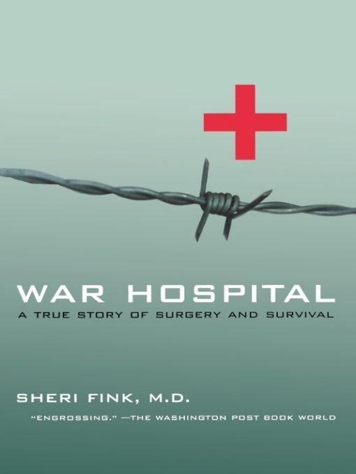 War Hospital Sheri Fink