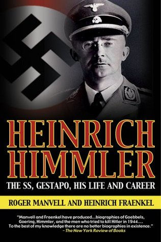 Heinrich Himmler Roger Manvell