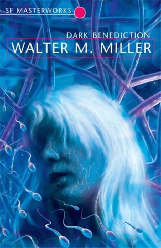 Dark Benediction Walter Michael Miller