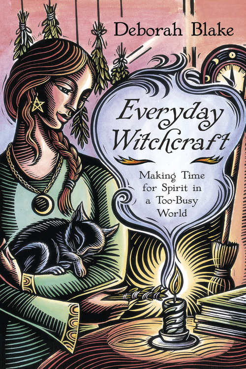 Everyday Witchcraft Deborah Blake