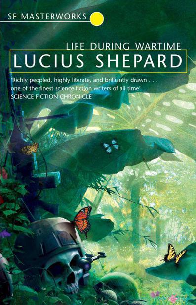 Life During Wartime Lucius Shepard