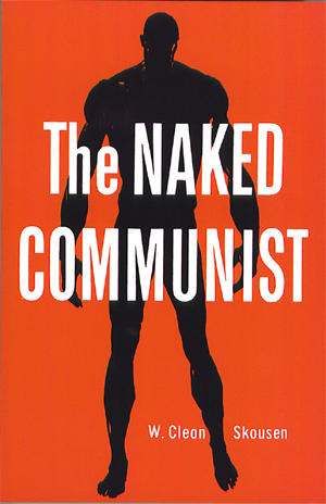 The Naked Communist Willard Cleon Skousen