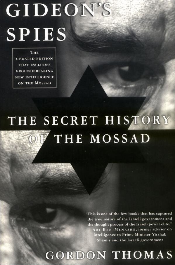 Gideons Spies The Secret History Of The Mossad Gordon Thomas