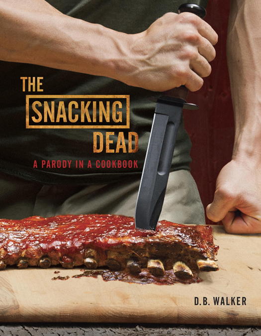 The Snacking Dead D B Walker