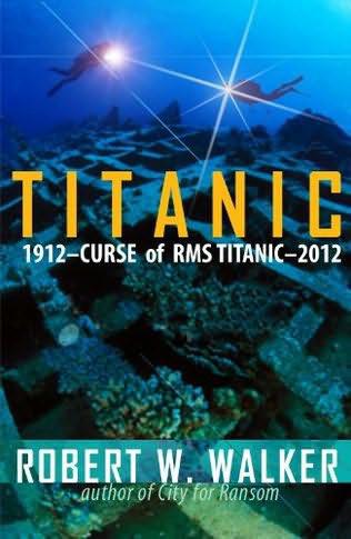 Titanic 2012 Robert W Walker