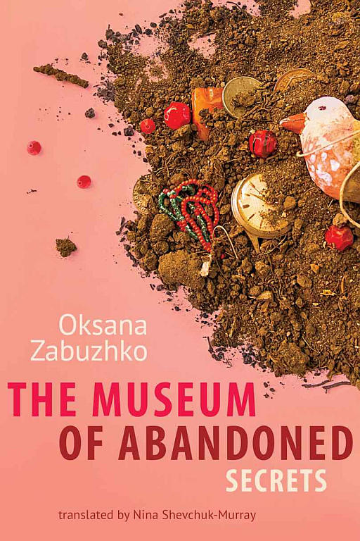 The Museum Of Abandoned Secrets Oksana Zabuzhko