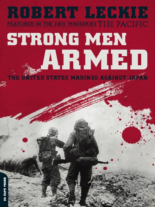 Strong Men Armed Robert Leckie