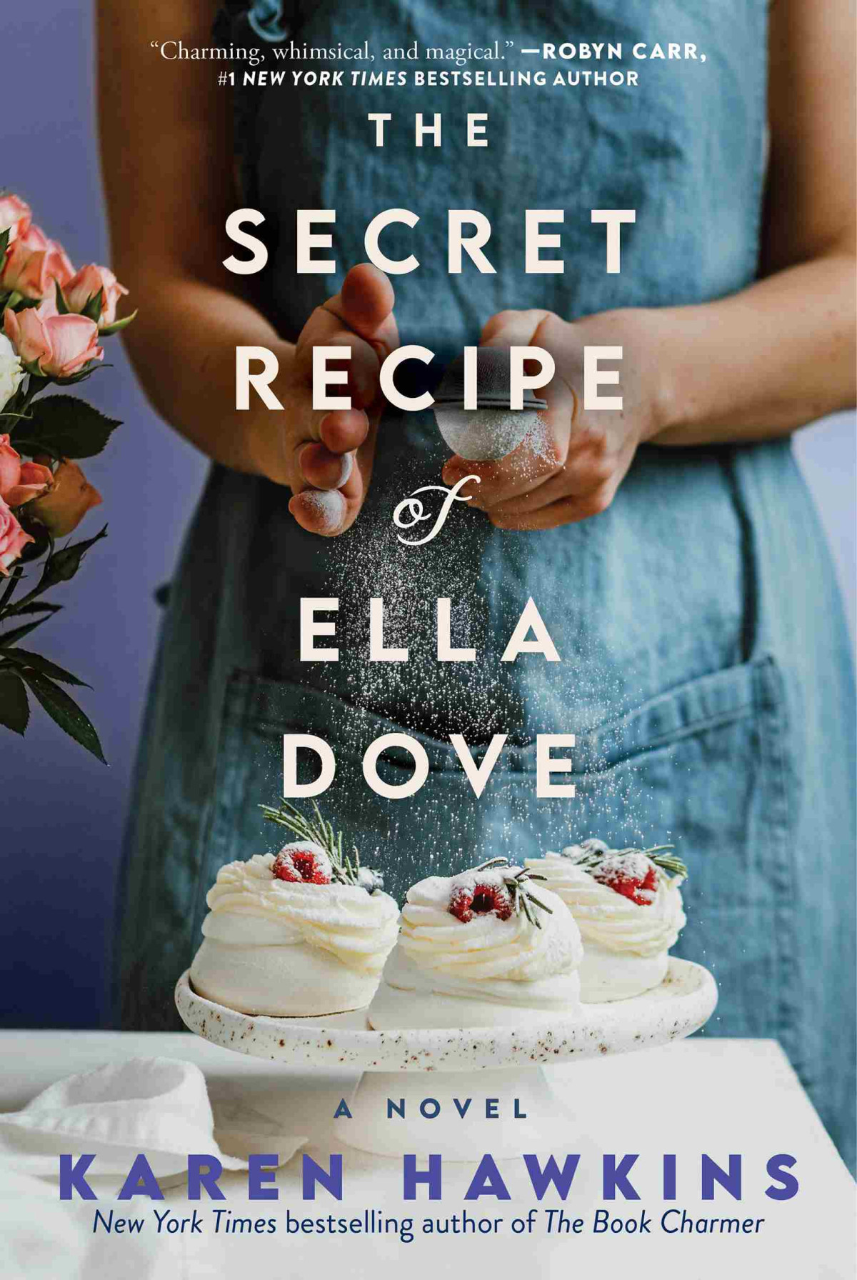 The Secret Recipe Of Ella Dove Karen Hawkins