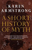 A Short History Of Myth Karen Armstrong