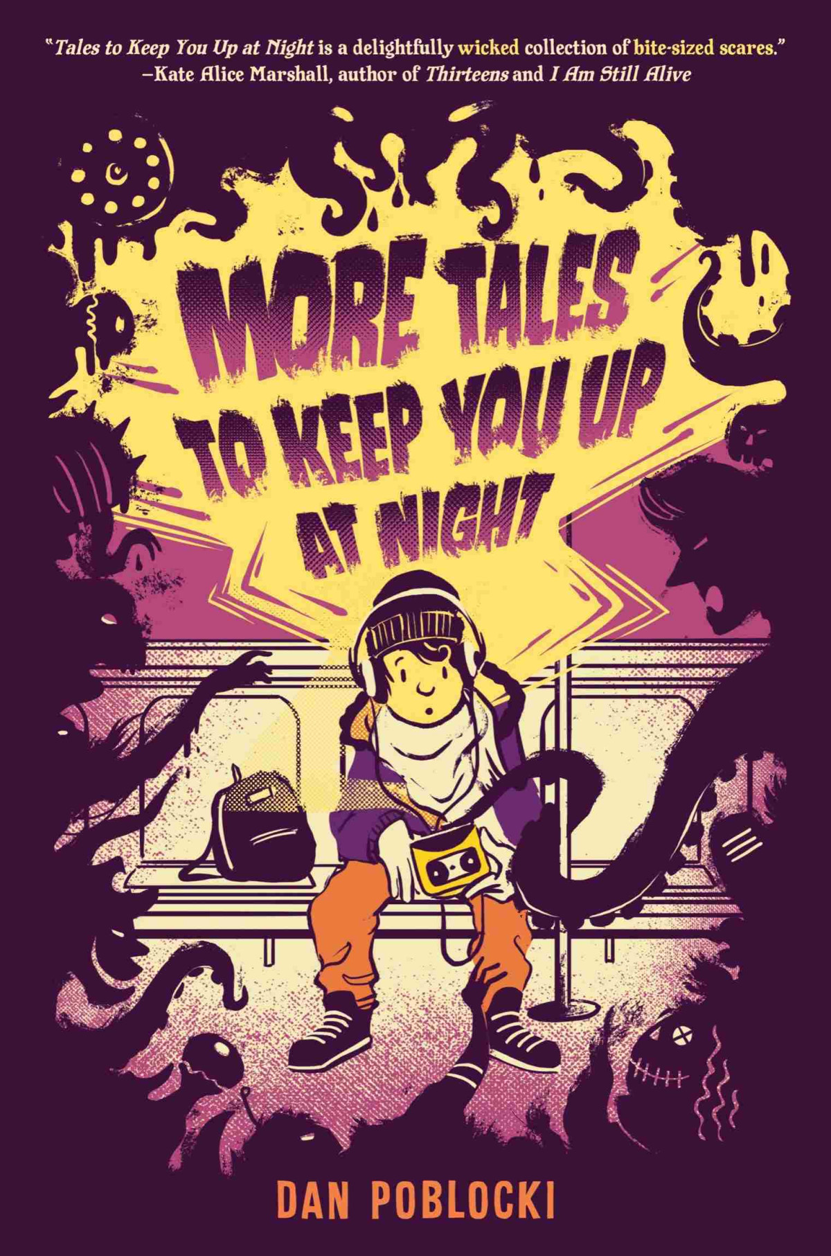 More Tales To Keep You Up At Night Dan Poblocki