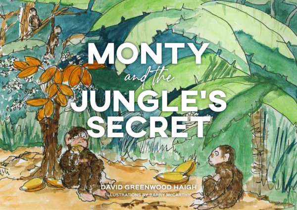 Monty And The Jungles Secret David Greenwoodhaigh