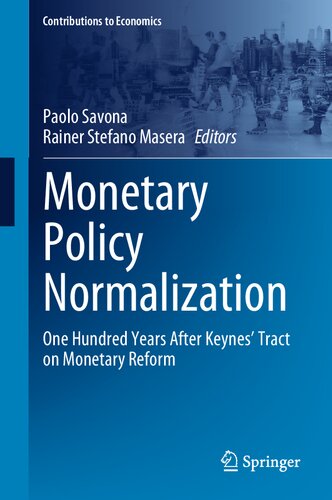 Monetary Policy Normalization One Hundred Years After Keynes Tract On Monetary Reform Paolo Savona