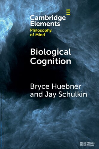 Biological Cognition Elements In Philosophy Of Mind Bryce Huebner