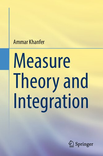 Measure Theory And Integration 1st Edition Ammar Khanfer