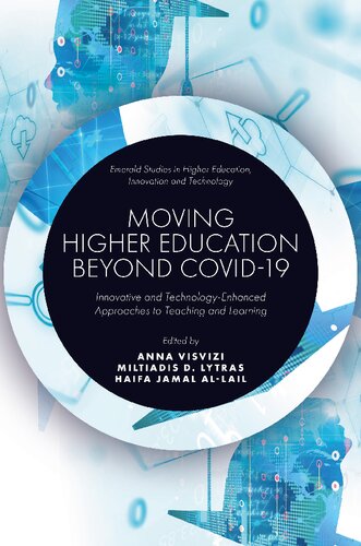 Moving Higher Education Beyond Covid19 Innovative And Technologyenhanced Approaches To Teaching And Learning Anna Visvizi Editor