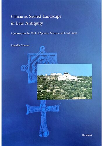 Cilicia As Sacred Landscape In Late Antiquity Arabella Cortese