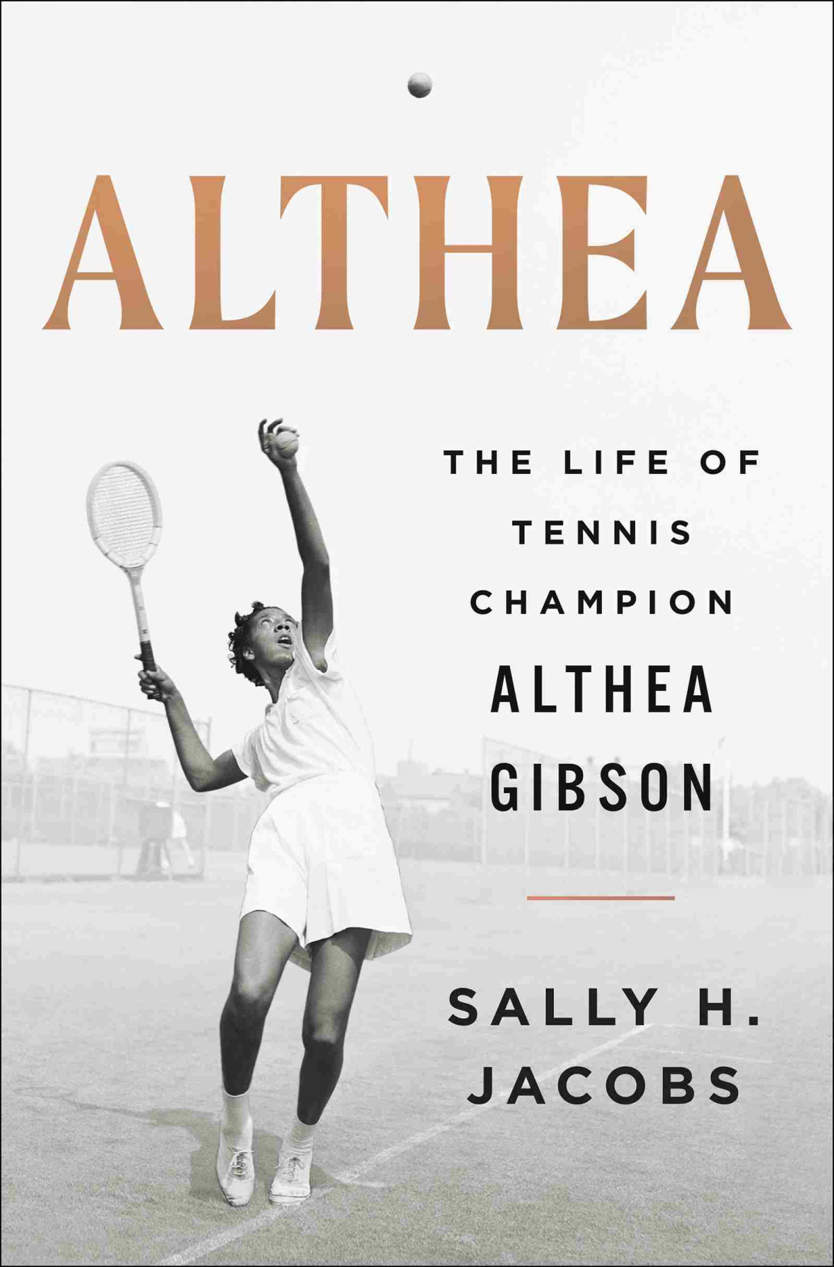 Althea The Life Of Tennis Champion Althea Gibson Sally H Jacobs