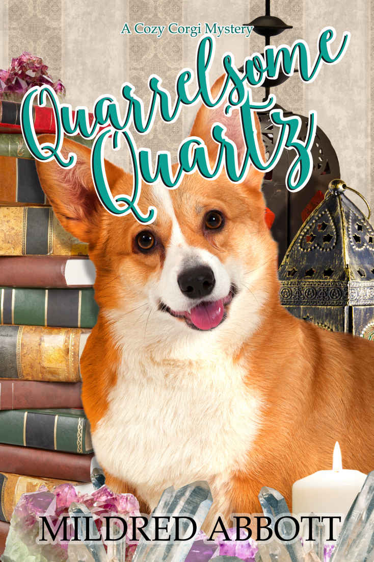 Quarrelsome Quartz Cozy Corgi Mystery 7 Mildred Abbott
