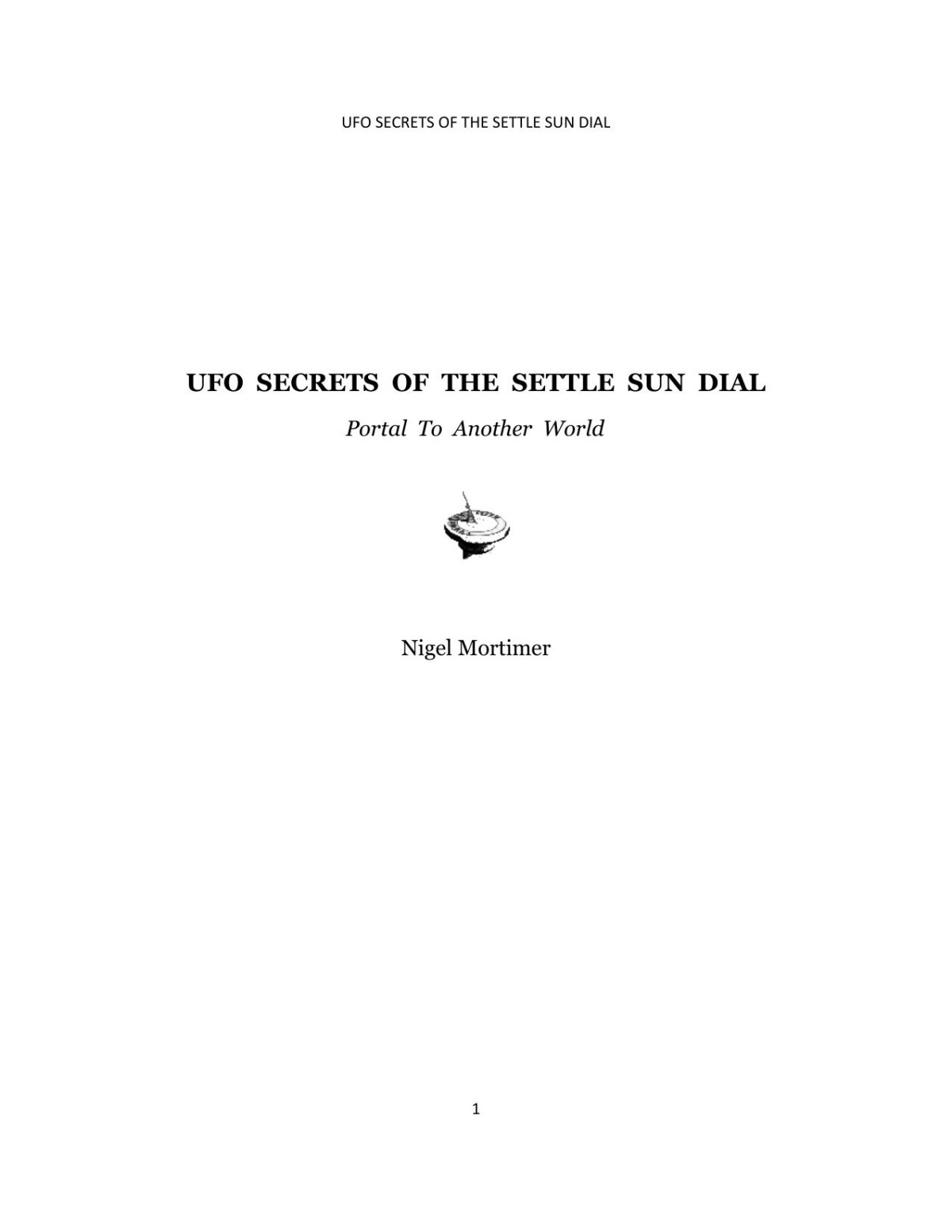 Ufo Secrets Of The Settle Sun Dial Portal To Another World Nigel Mortimer