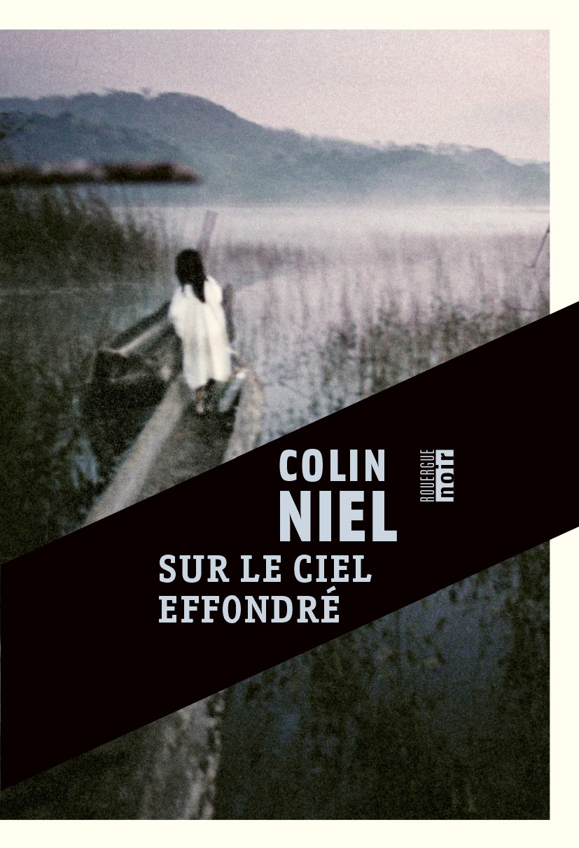 Sur Le Ciel Effondr Colin Niel