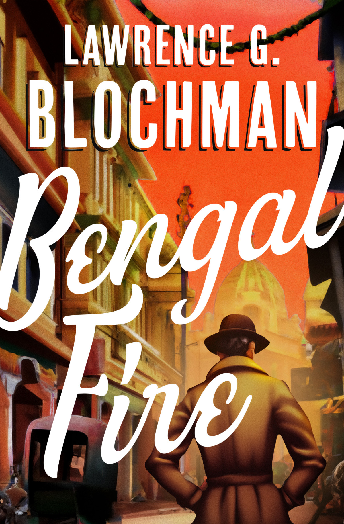 Bengal Fire Lawrence G Blochman