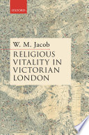 Religious Vitality In Victorian London William M Jacob