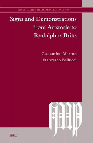 Signs And Demonstrations From Aristotle To Radulphus Brito Costantino Marmo Francesco Bellucci