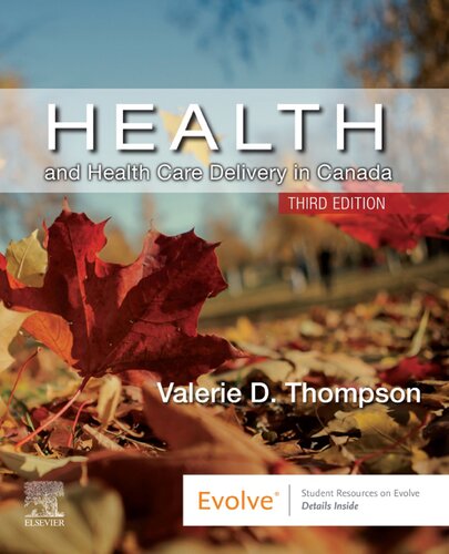 Health And Health Care Delivery In Canada Third Edition Valerie D Thompson