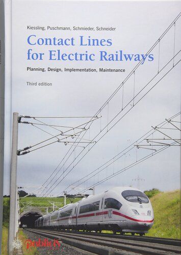 Contact Lines For Electric Railways Planning Design Implementation Maintenance 3rd Edition Friedrich Kiessling