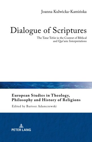 Dialogue Of Scriptures European Studies In Theology Philosophy And History Of Religions New Kulwickakaminska