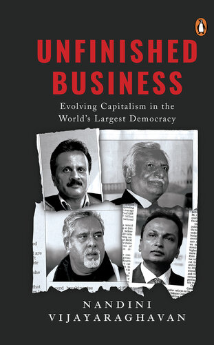 Unfinished Business Evolving Capitalism In The Worlds Largest Democracy Nandini Vijayaraghavan