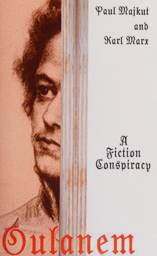 Oulanem A Fiction Conspiracy Paul Majkut Karl Marx