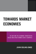 Towards Market Economies The Imf And The Economic Transition In Russia And Other Former Soviet Countries John Odlingsmee