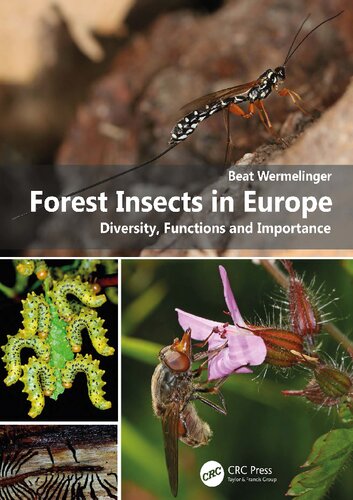 Forest Insects In Europe Diversity Functions And Importance 1st Edition Beat Wermelinger