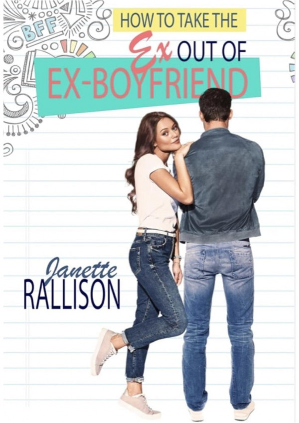 How To Take The Ex Out Of Exboyfriend Janette Rallison