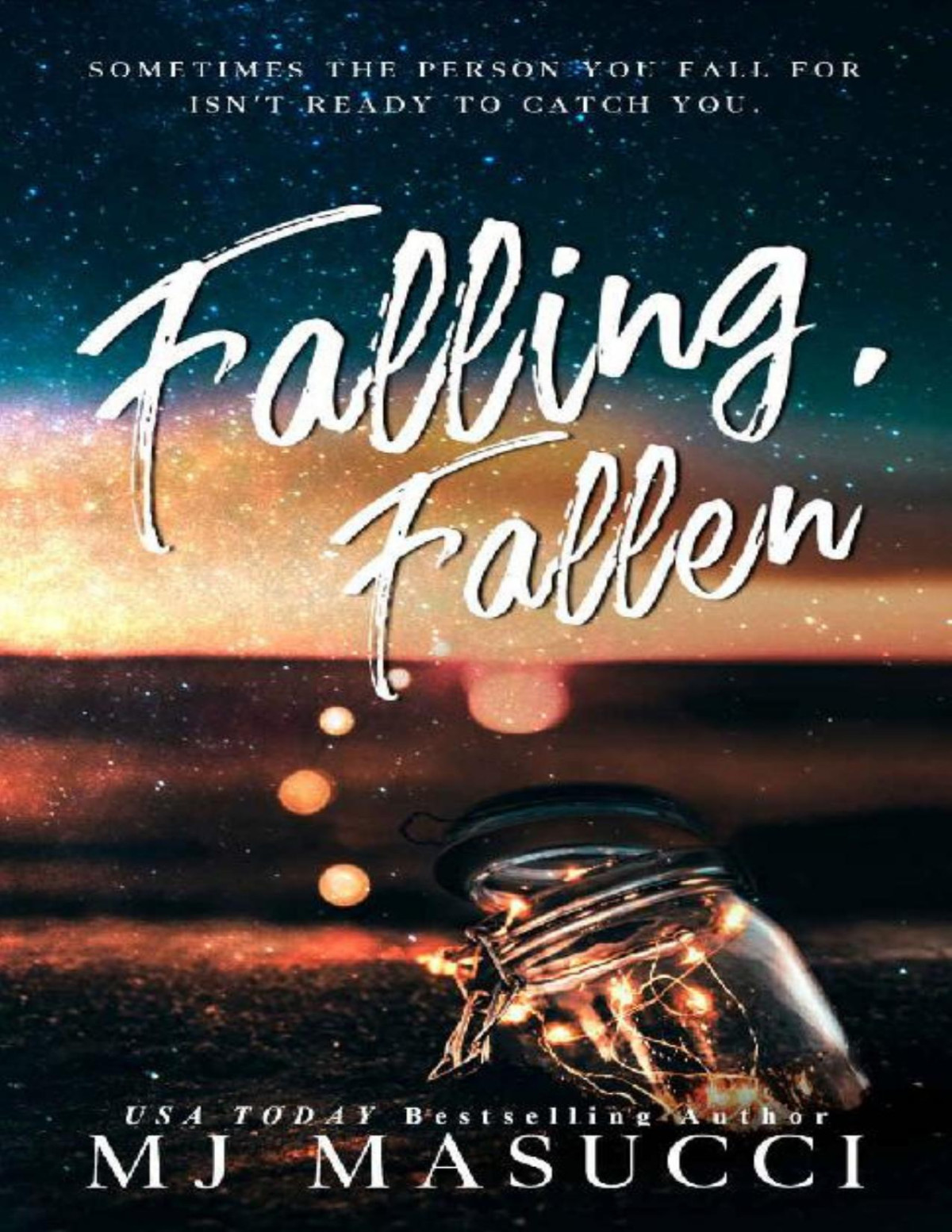Falling Fallen A New Adult Steamy Romance Mj Masucci