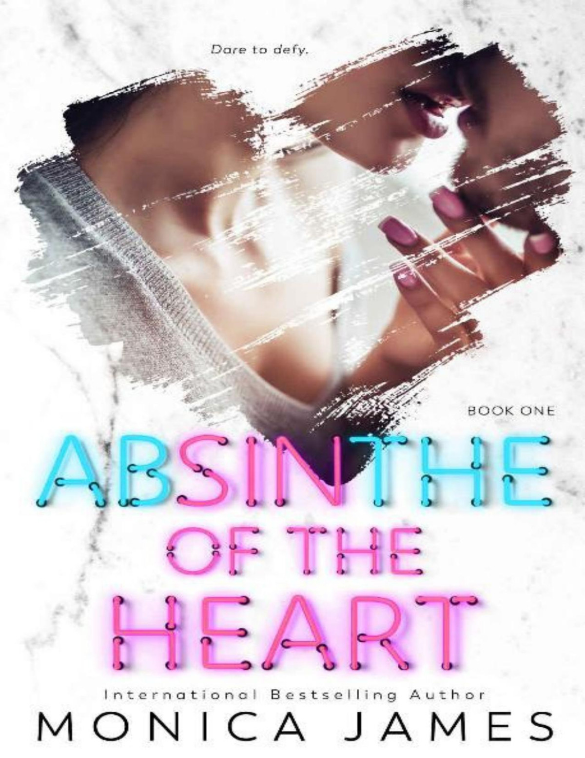 Absinthe Of The Heart Monica James